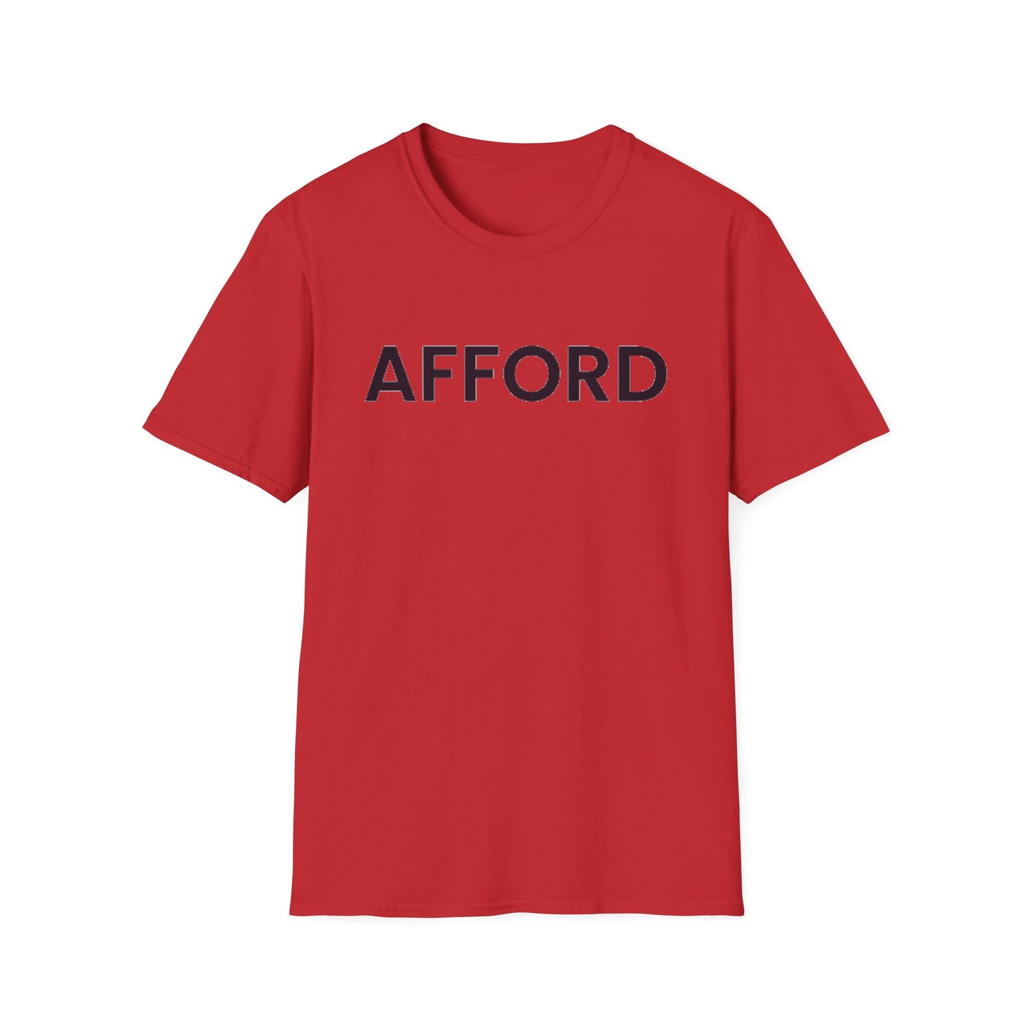Unisex T-Shirt - AFFORD - AFFORDABLE MARKET