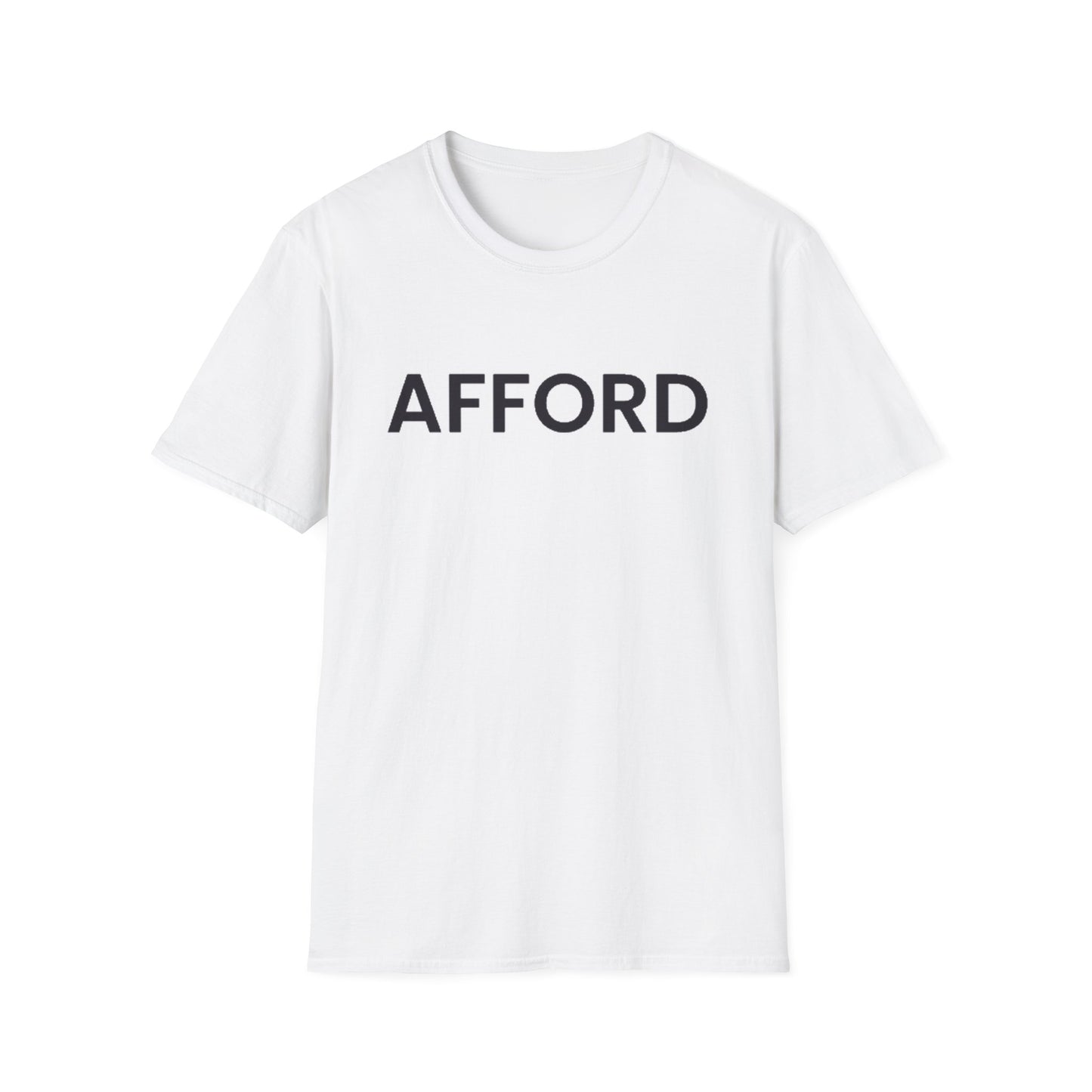 Unisex T-Shirt - AFFORD - AFFORDABLE MARKET