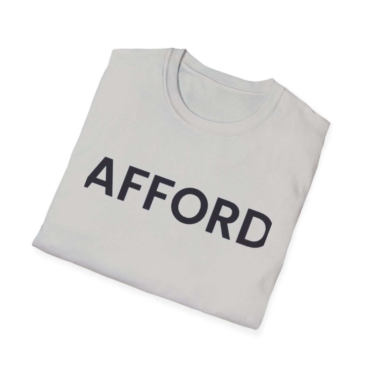 Unisex T-Shirt - AFFORD - AFFORDABLE MARKET