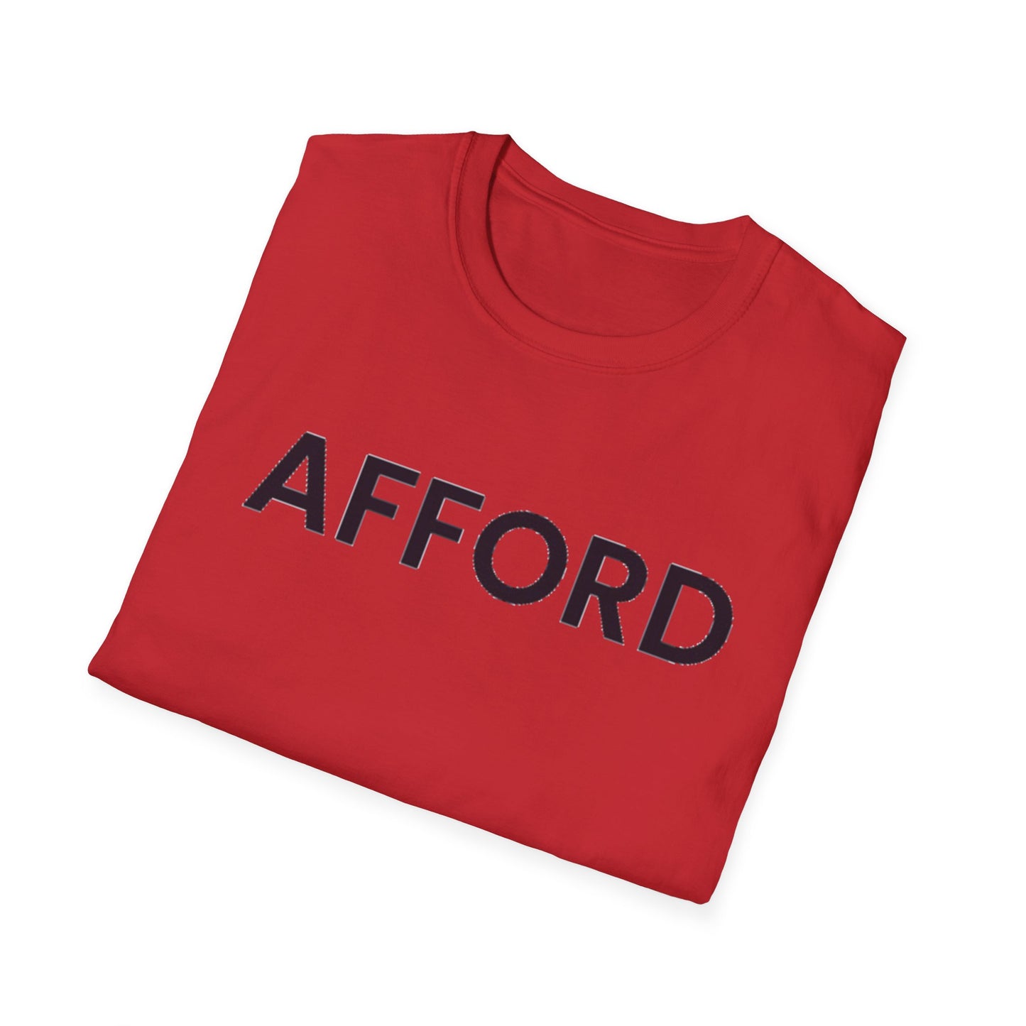 Unisex T-Shirt - AFFORD - AFFORDABLE MARKET