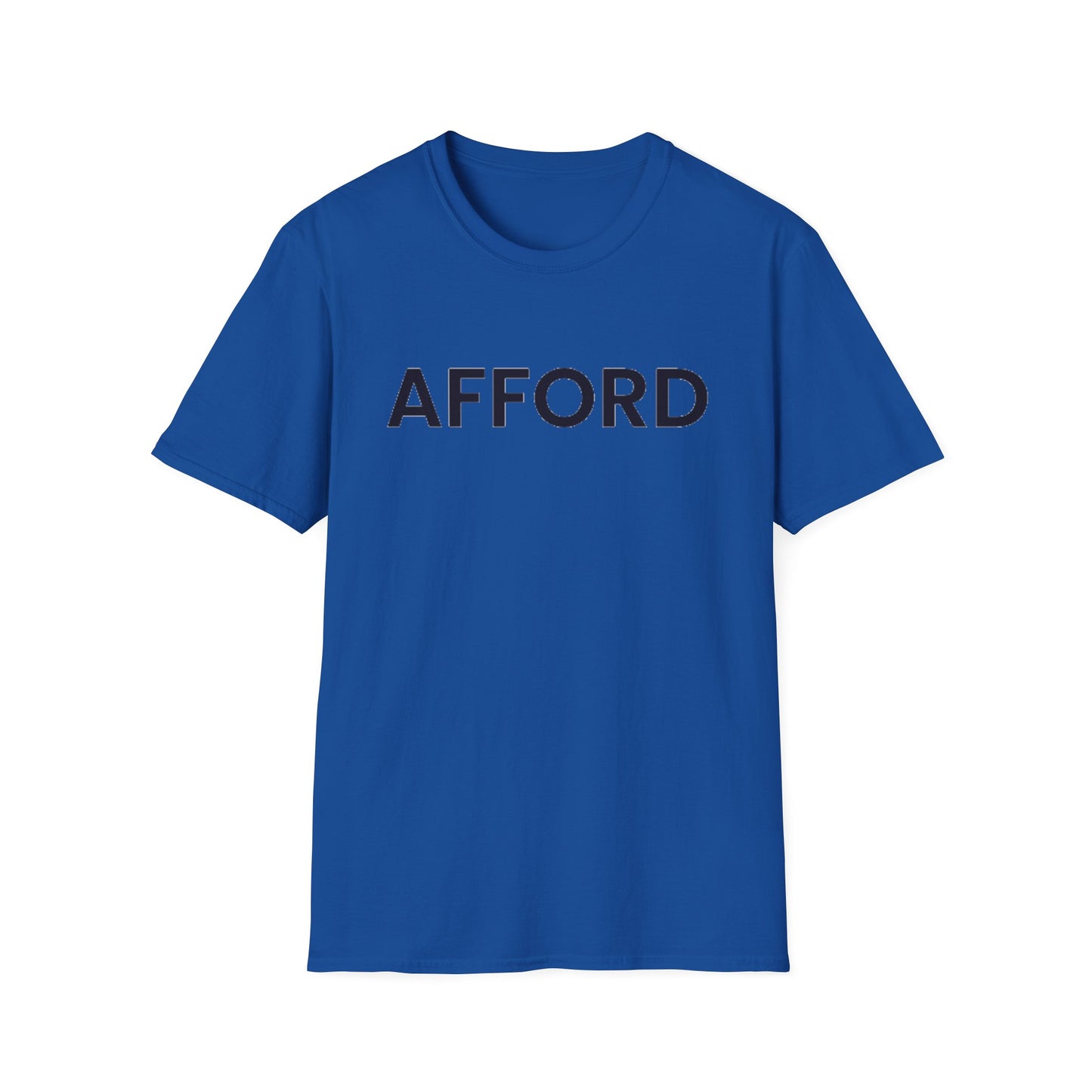 Unisex T-Shirt - AFFORD - AFFORDABLE MARKET