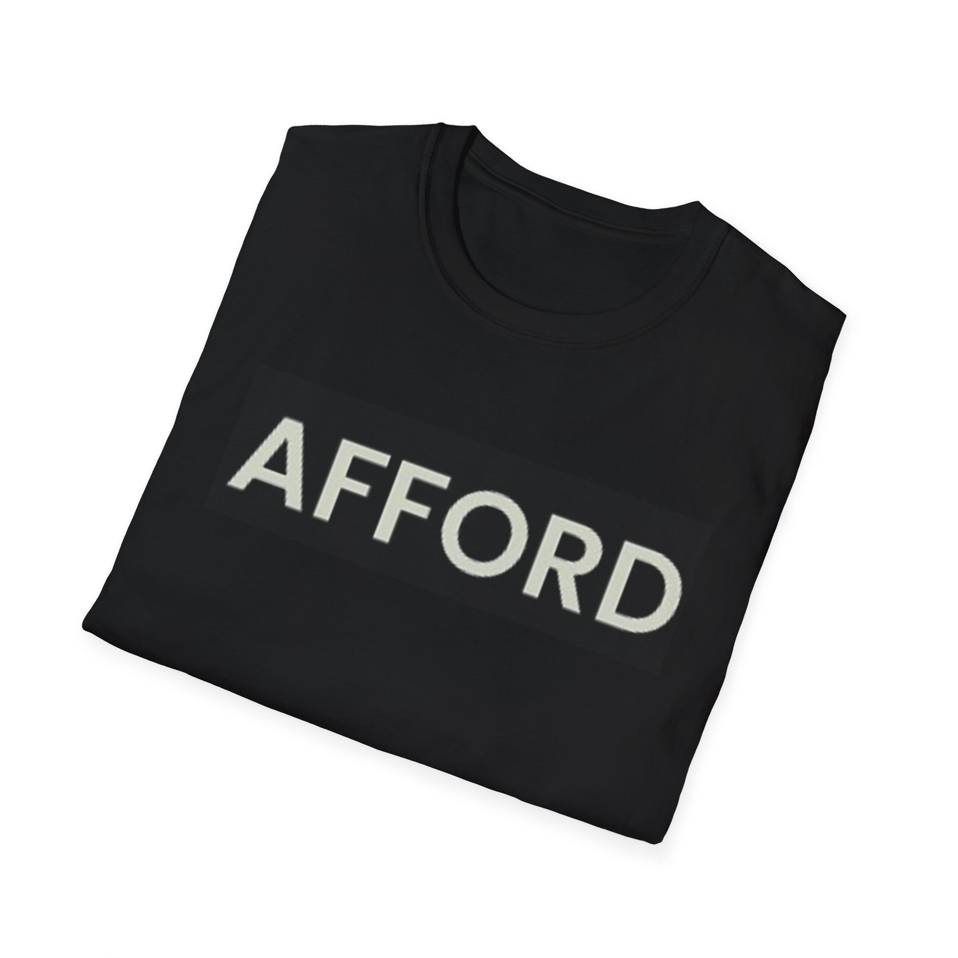 Unisex T-Shirt - AFFORD - AFFORDABLE MARKET