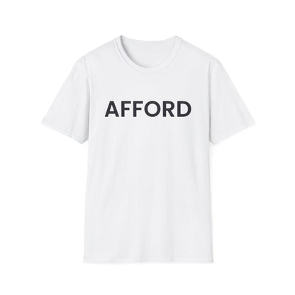 Unisex T-Shirt - AFFORD - AFFORDABLE MARKET
