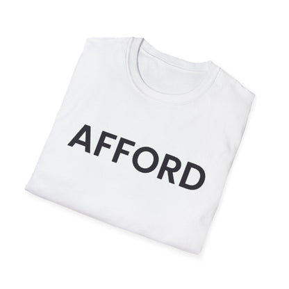 Unisex T-Shirt - AFFORD - AFFORDABLE MARKET